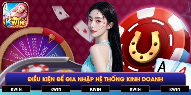 Điều kiện để gia nhập hệ thống kinh doanh tại cổng game