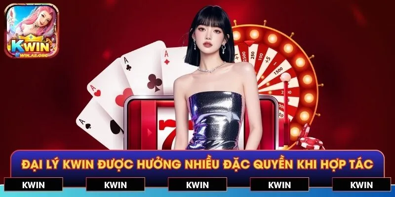 Đại lý KWIN được hưởng nhiều đặc quyền khi hợp tác