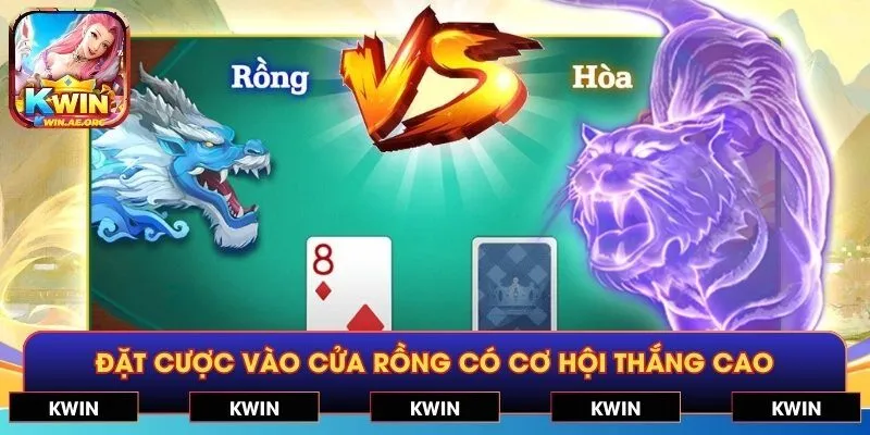 Đặt cược vào cửa rồng có cơ hội thắng cao