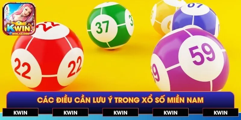 Các điều cần lưu ý trong Xổ Số Miền Nam