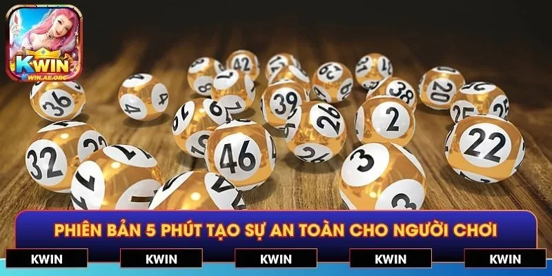 Phiên bản 5 phút tạo sự an toàn cho người chơi